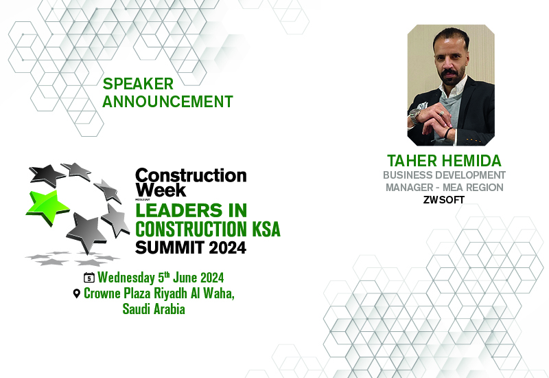 Leaders in Construction KSA 2024: ZWSoft Taher Hemdia joins as speaker